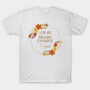 Fall Is My Second Favorite F-Word - Leave Ring T-Shirt